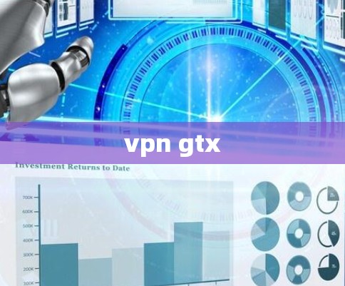 vpn gtx