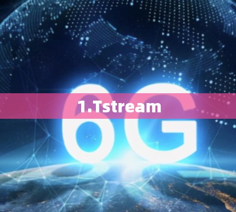1.Tstream